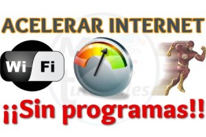 Imagen de Como acelerar internet sin programas 100% garantizado