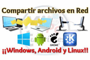 Compartir archivos en red Windows Android y Linux